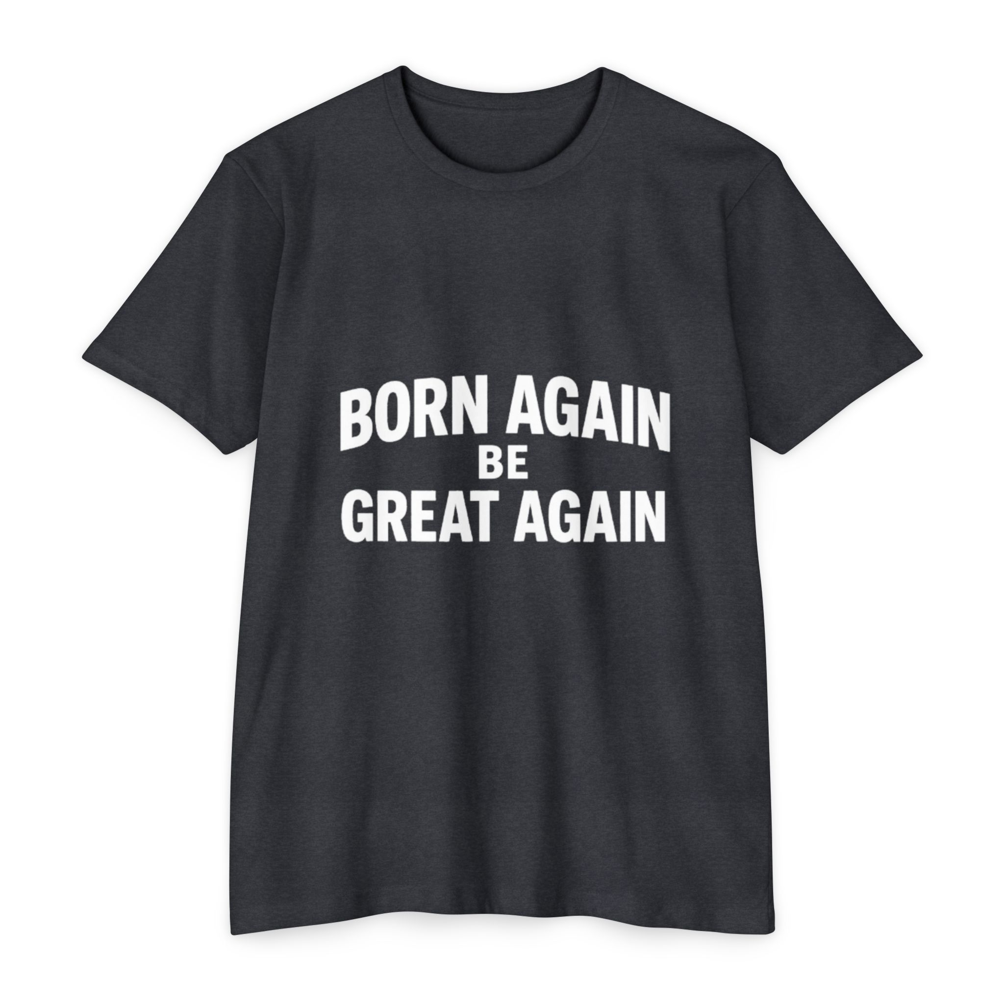Born Again Be Great Again T-Shirt | Christian Statement Apparel Cap | Faith Gift - Image 25