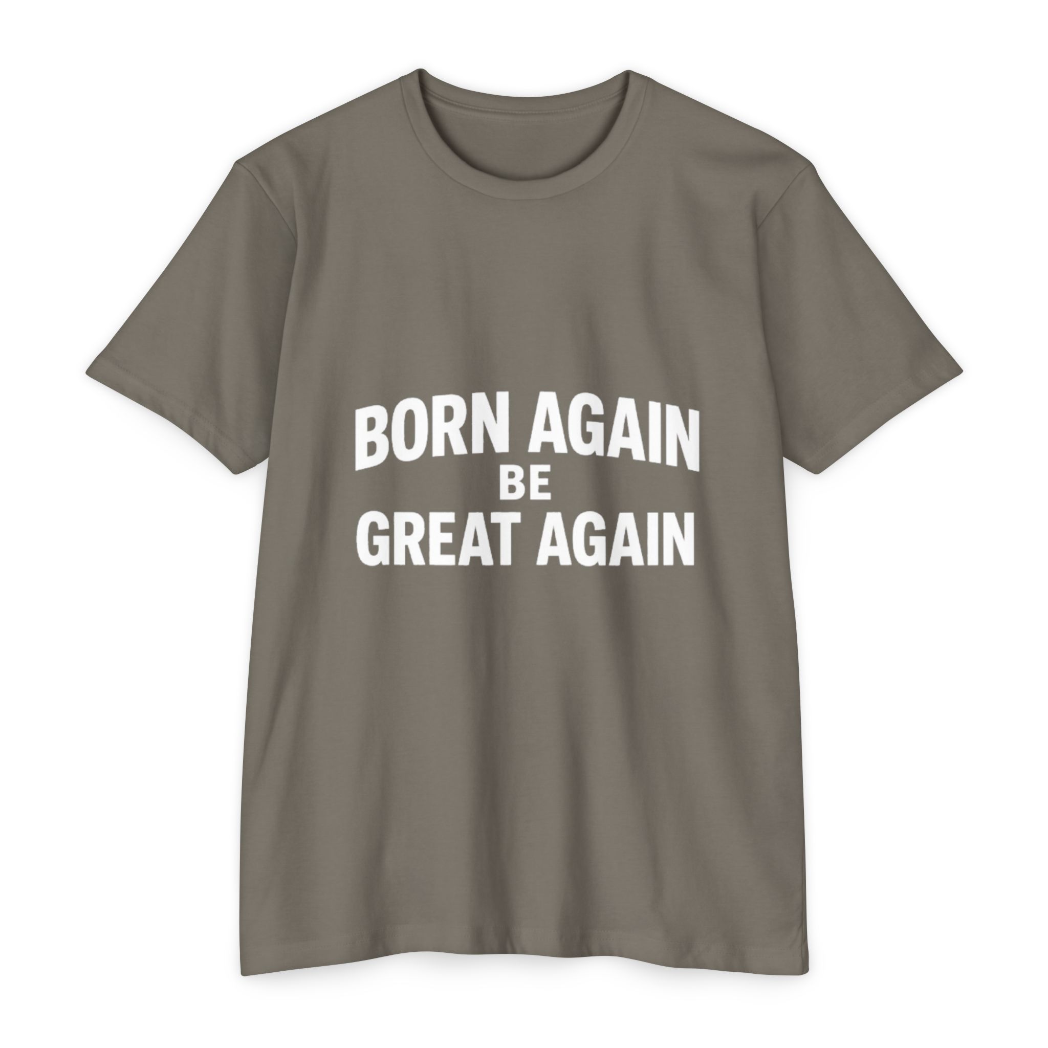 Born Again Be Great Again T-Shirt | Christian Statement Apparel Cap | Faith Gift